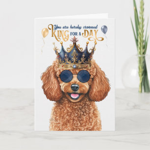 Toy Poodle Dog King for a Day Funny Birthday Card