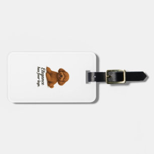 Toy Poodle � Elegance Has Four Legs Luggage Tag