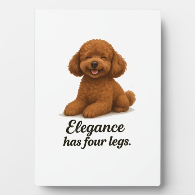 Toy Poodle � Elegance Has Four Legs Plaque (Front)