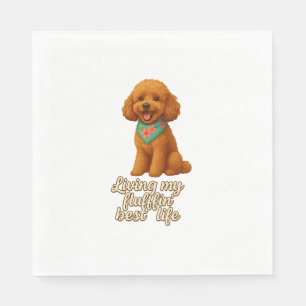 Toy Poodle � Living My Fluffin� Best Life Napkin
