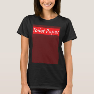 TP Toilet Paper  Sold Out Panic Quarantine Red Bla T-Shirt