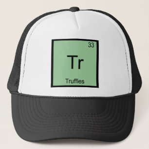 Tr - Truffles Funny Chemistry Element Symbol Tee Trucker Hat