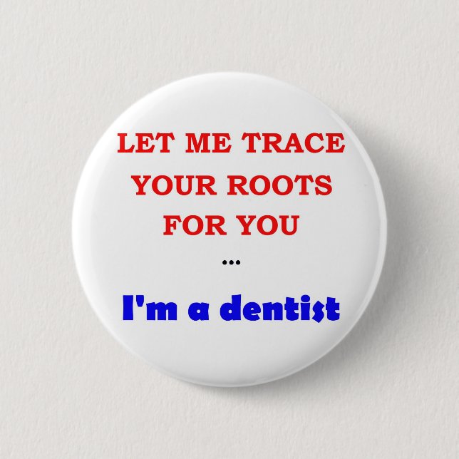 Trace You Roots 6 Cm Round Badge (Front)