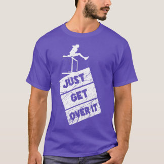 Track and Field Just Get Over It 3 T-Shirt