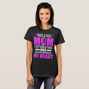 Track And Field Moms Full Heart Mothers Day T-Shir T-Shirt