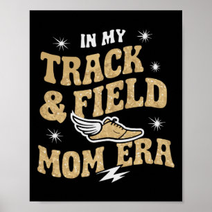 Track And Field Mum Athlete Runner Mothers Day Poster