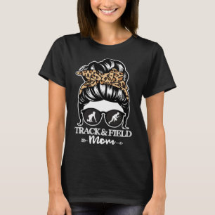 Track and Field Mum Messy Bun Hair  Athlete Mum Le T-Shirt