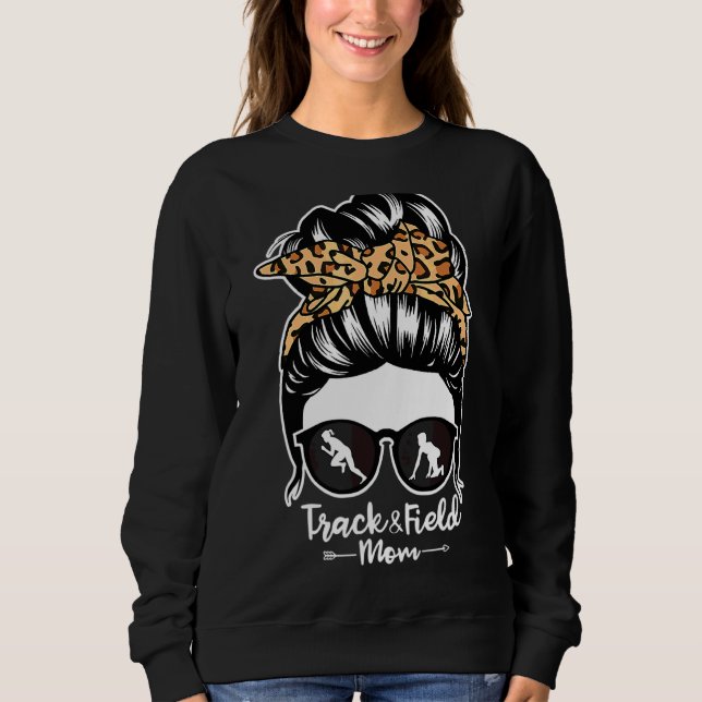 Track And Field Mum Messy Bun Hair  Runner Athlete Sweatshirt (Front)