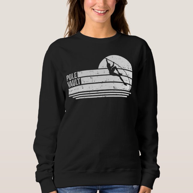 Track And Field Pole Vault Pole Jumping Sweatshirt (Front)