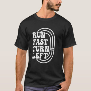 Track And Field Running Runner Run Fast Turn Left  T-Shirt