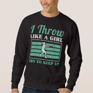 Track And Field Throw Like A Girl Women Hammer Thr Sweatshirt