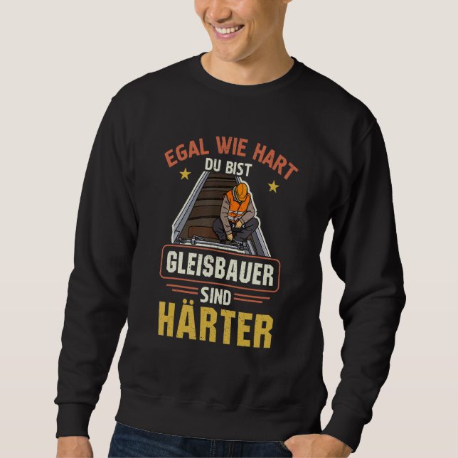 Track builder rail worker construction employees p sweatshirt (Front)