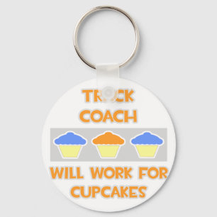 Track Coach ... Will Work For Cupcakes Key Ring