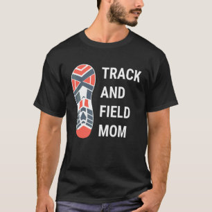 Track Mum Track And Field Mum Runner Running Mothe T-Shirt