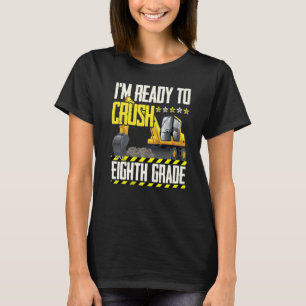 Tractor Construction Vehicle Ready To Crush Eighth T-Shirt