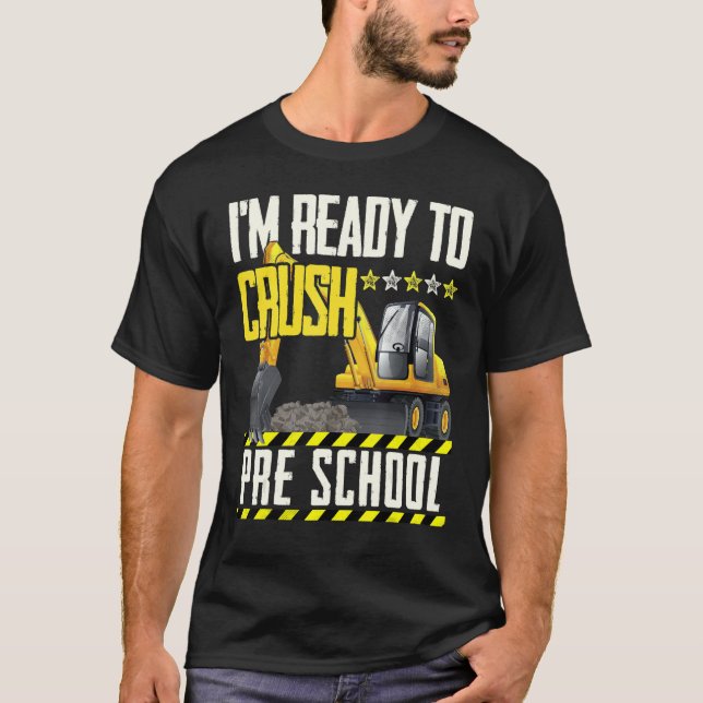Tractor Construction Vehicle Ready To Crush Pre Sc T-Shirt (Front)