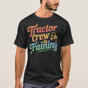 Tractor Crew Farmer Agriculture Farming Farm Tract T-Shirt