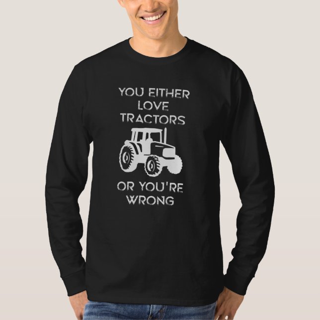 Tractor Driving Saying T-Shirt (Front)