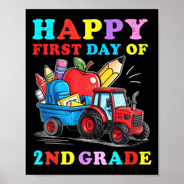 Tractor Happy First Day Of 2nd Grade Back To Schoo Poster (Front)