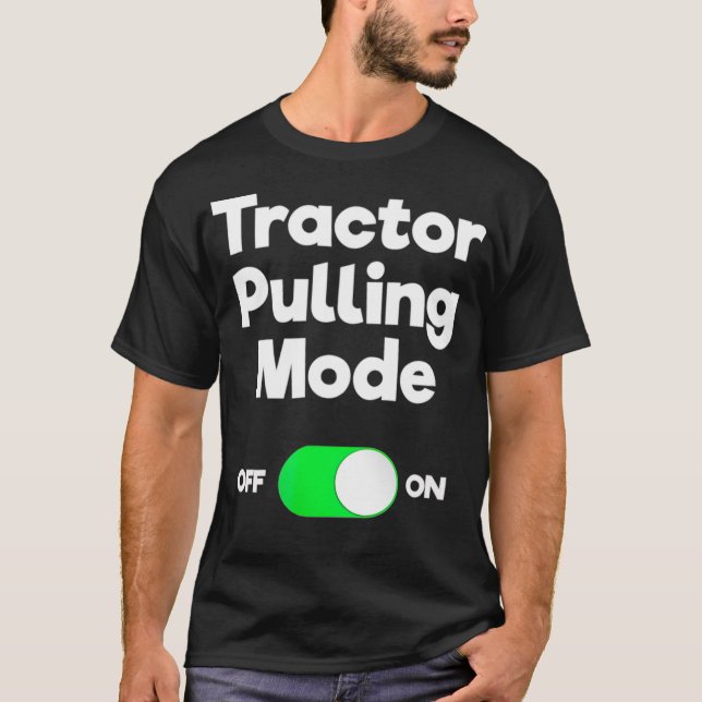 Tractor Pulling Funny   Mode  T-Shirt (Front)