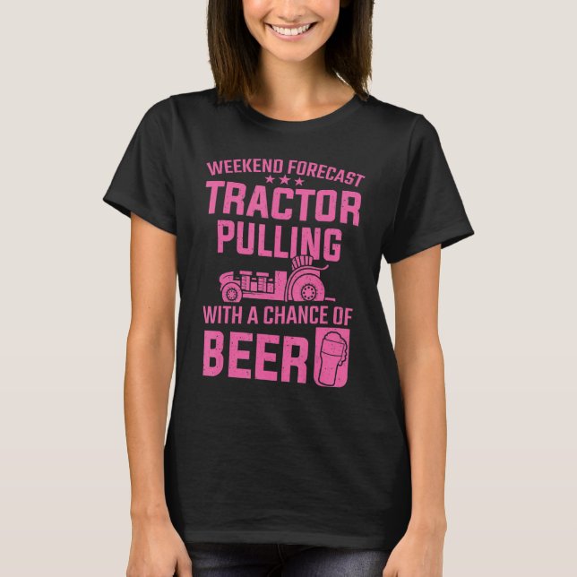 Tractor Pulling Weekend Forecast Tractor Pulling W T-Shirt (Front)