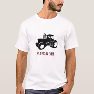 Tractor Silhouette, Plays in Dirt T-Shirt