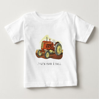 tractor, ....that's how I roll Baby T-Shirt