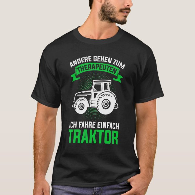 Tractor Therapy Tractor Driver Farmer T-Shirt (Front)
