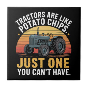 Tractors Are Like Potato Chips Ceramic Tile