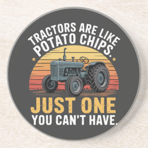 Tractors Are Like Potato Chips Coaster