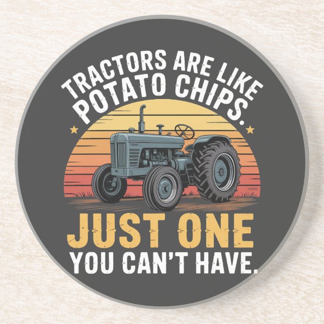 Tractors Are Like Potato Chips Coaster (Front)