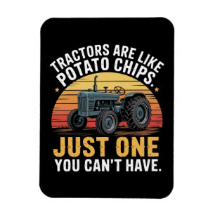 Tractors Are Like Potato Chips Magnet