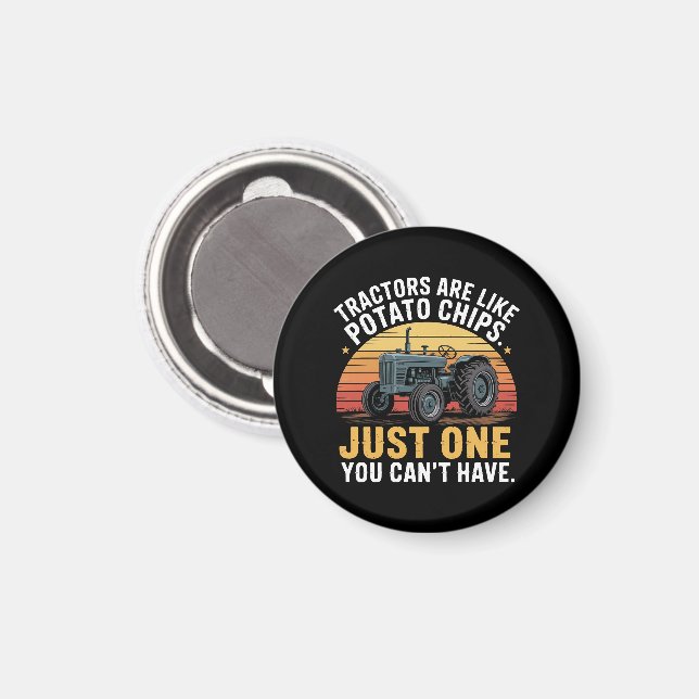 Tractors Are Like Potato Chips Magnet (Front/Back)