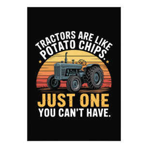 Tractors Are Like Potato Chips Photo Print