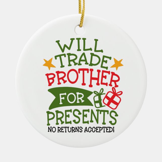 Trade Brother For Presents | Custom Photo Funny Ceramic Ornament (Front)