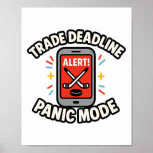 Trade Deadline Panic Mode Funny Fantasy Hockey Spo Poster