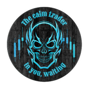 Trade Motivation Skull Calm Trader Cutting Board