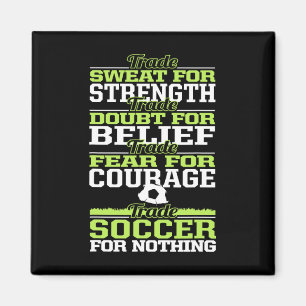 Trade Soccer For Nothing Inspirational Magnet