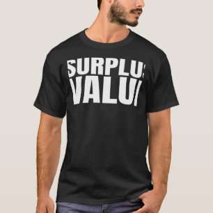 Trade Union Support Surplus Value Quote DSA Activi T-Shirt