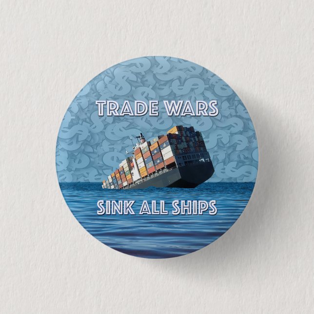 Trade Wars Sink All Ships 3 Cm Round Badge (Front)