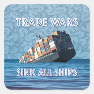 Trade Wars Sink All Ships Square Sticker