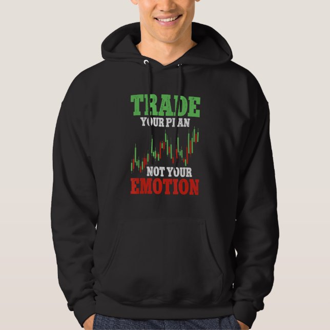 Trade Your Plan Not Your Emotion Crypto Trader Hoodie (Front)