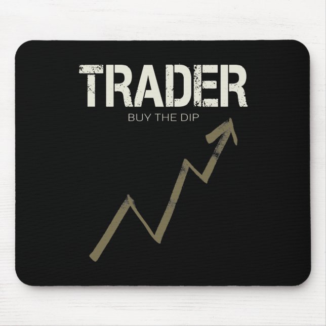 Trader Buy The Dip Day Trader And Cryptocurrency Mouse Pad (Front)