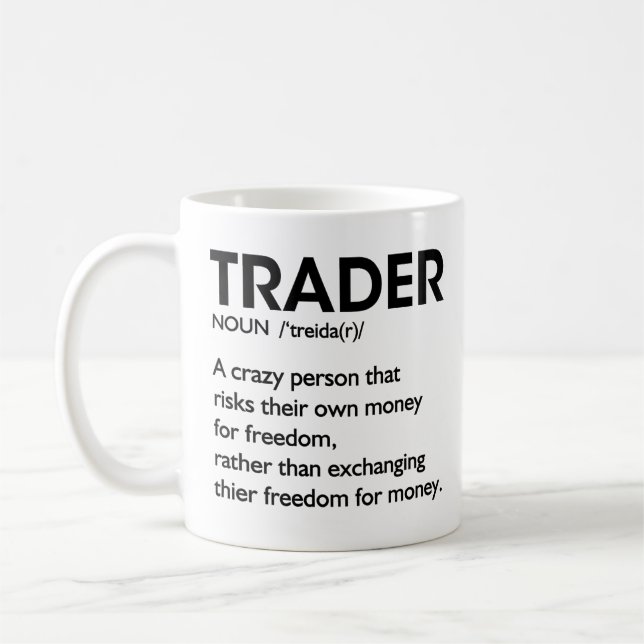 Trader Coffee, Trader Definition Stock Market Day  Coffee Mug (Left)