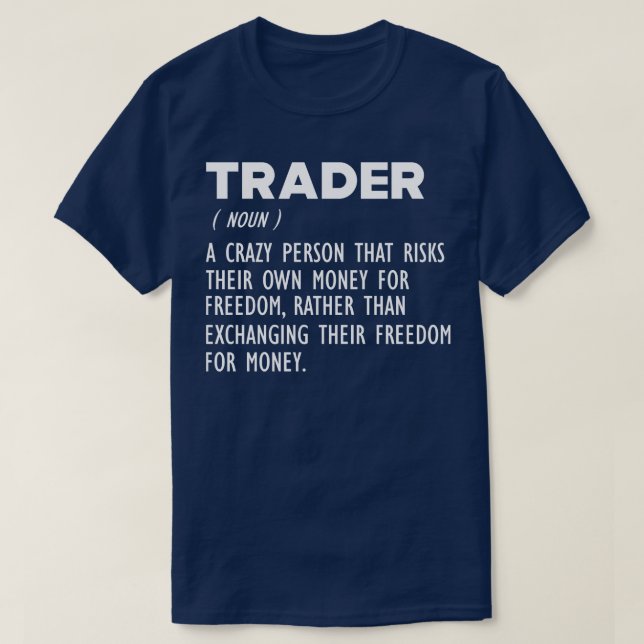 Trader Definition b T-Shirt (Design Front)