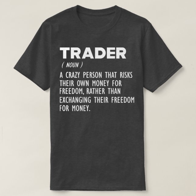 Trader Definition b T-Shirt (Design Front)