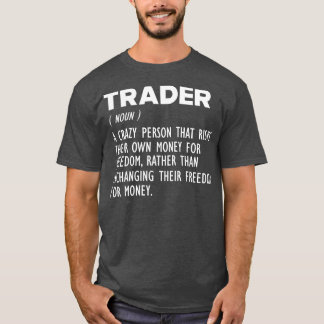 Trader Definition b T-Shirt
