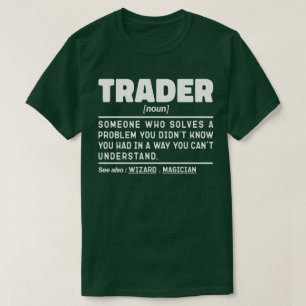 Trader Noun Definition Stock Market Employee Cool T-Shirt