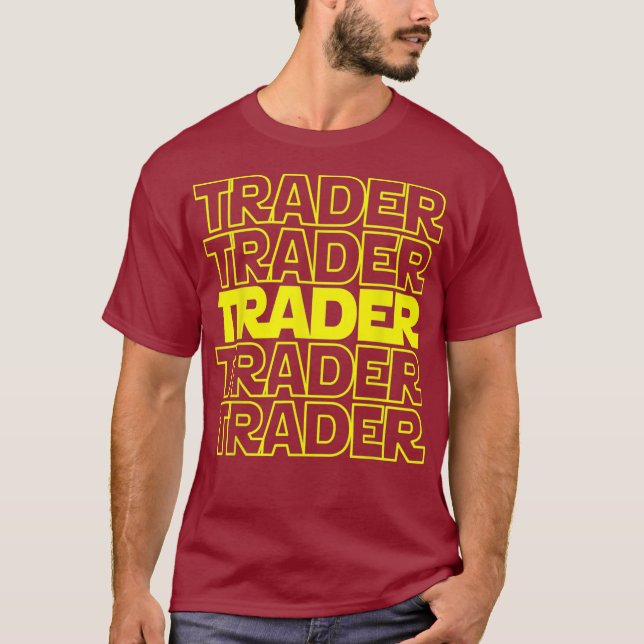 Trader Trading Quote Stock Market Stockbroker T-Shirt (Front)