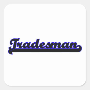 Tradesman Classic Job Design Square Sticker